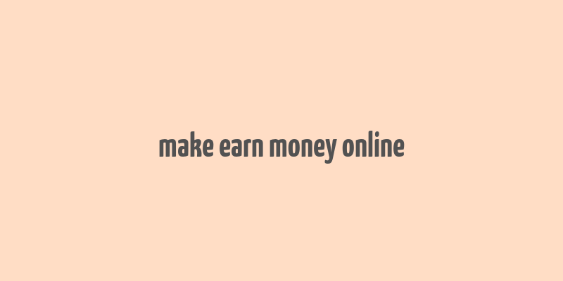 make earn money online