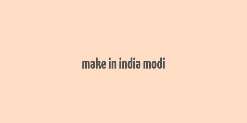 make in india modi