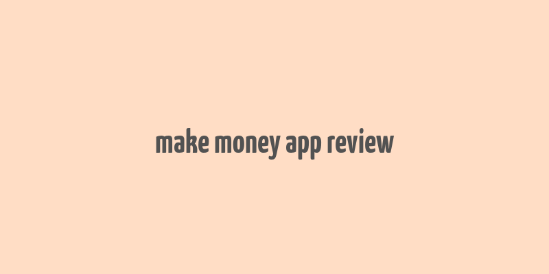 make money app review