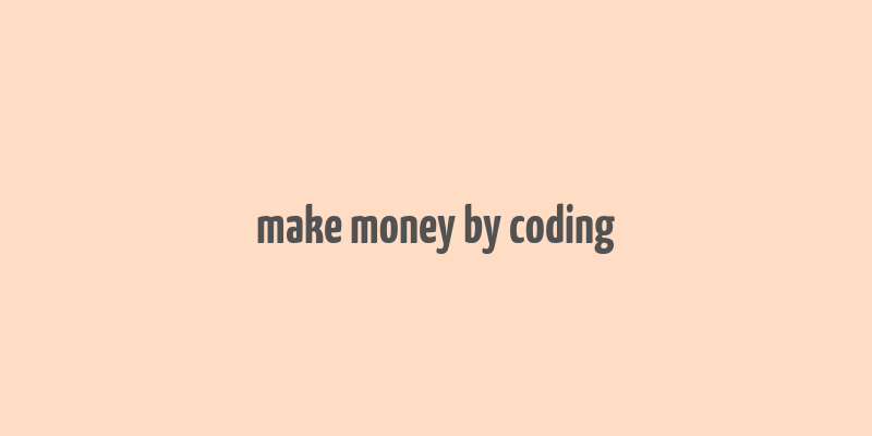 make money by coding