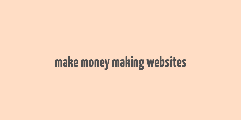 make money making websites