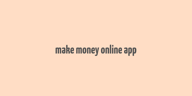 make money online app