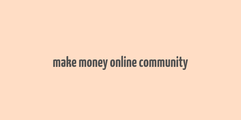 make money online community