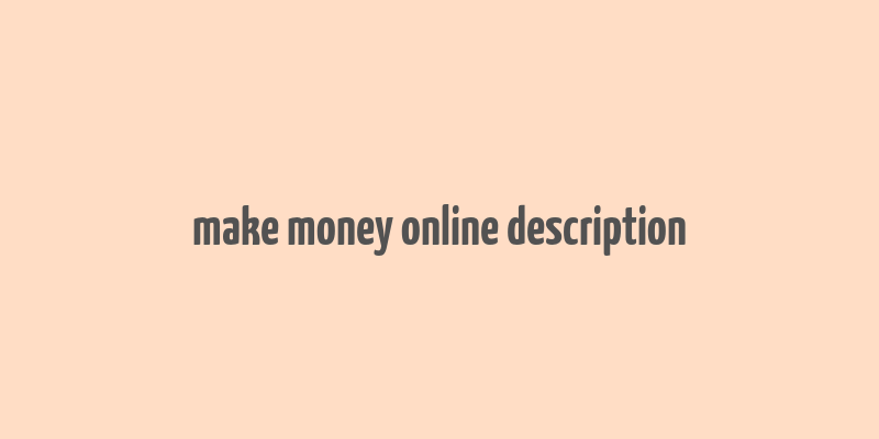 make money online description