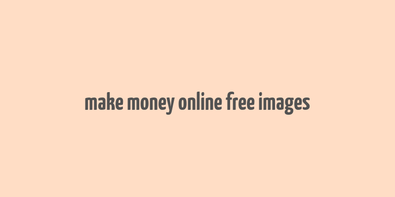 make money online free images