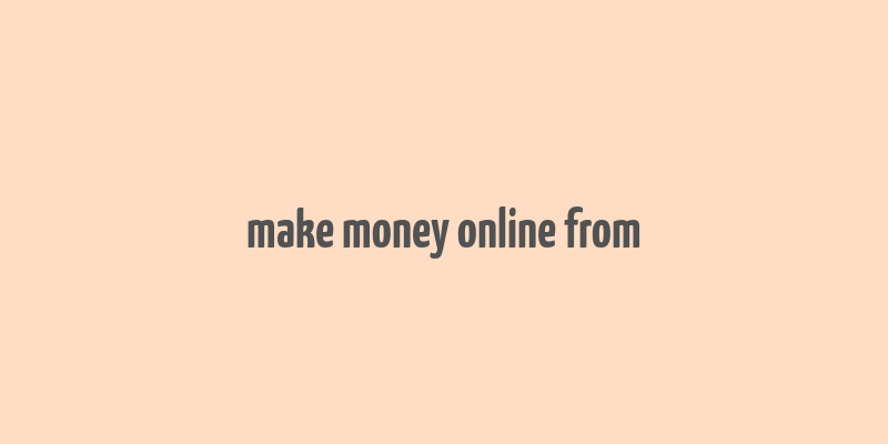 make money online from