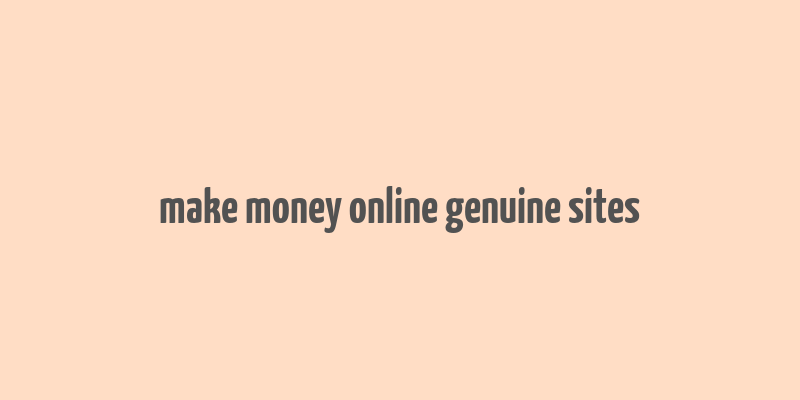 make money online genuine sites