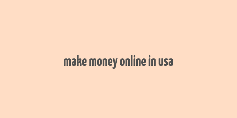 make money online in usa