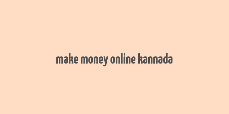 make money online kannada