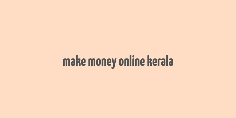 make money online kerala