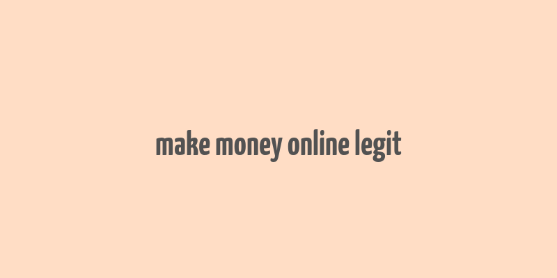 make money online legit