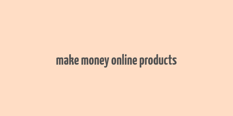 make money online products