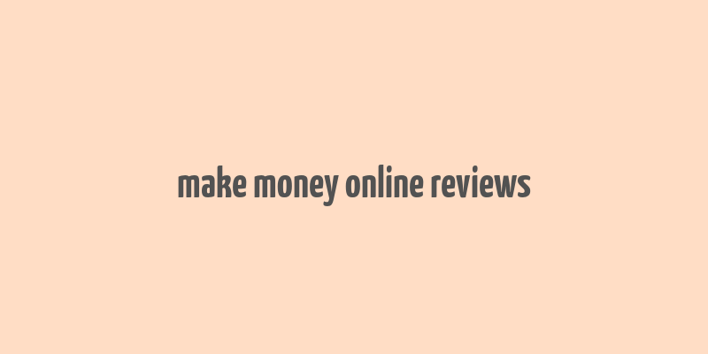 make money online reviews