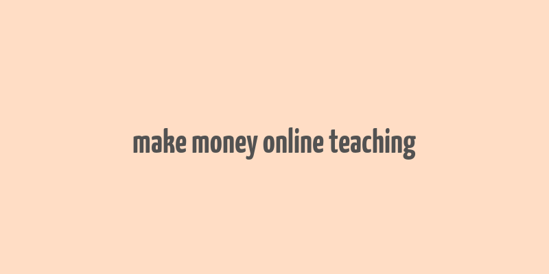 make money online teaching