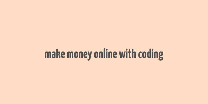 make money online with coding