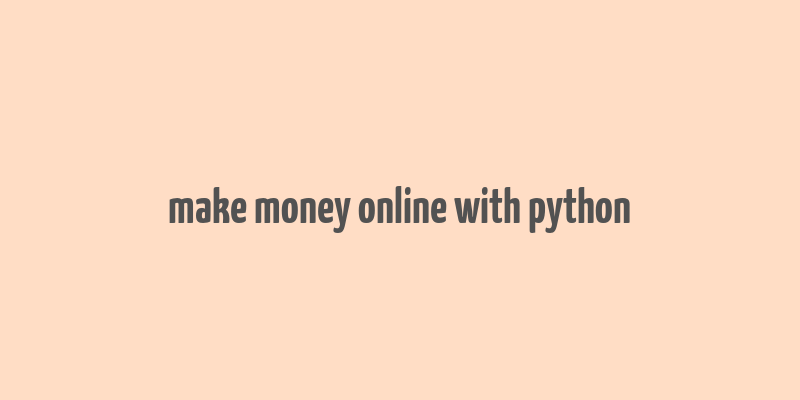 make money online with python