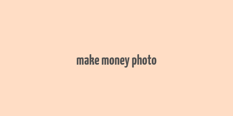 make money photo