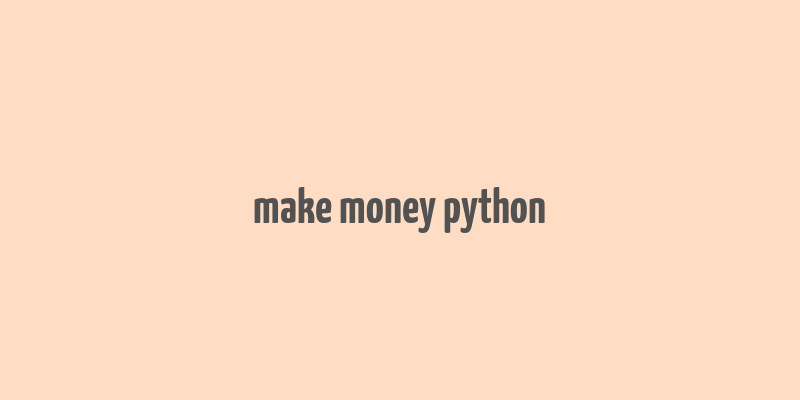 make money python