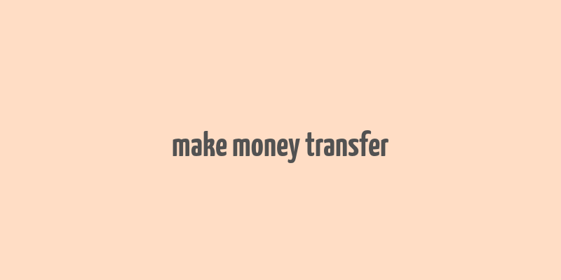 make money transfer