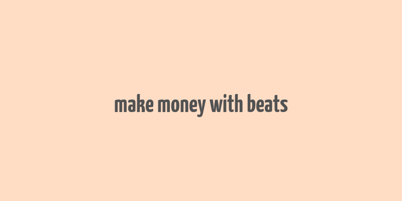 make money with beats