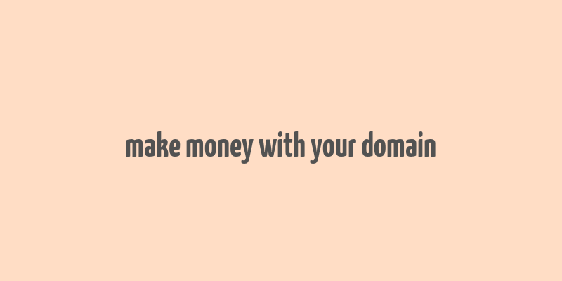 make money with your domain