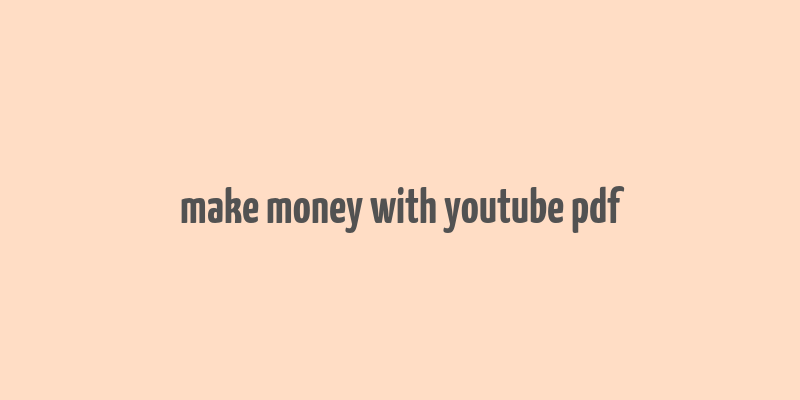 make money with youtube pdf