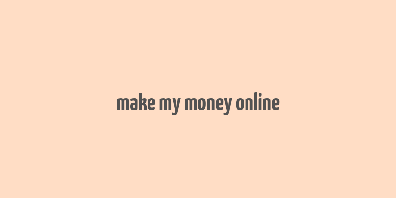 make my money online