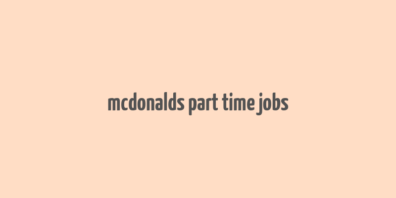 mcdonalds part time jobs