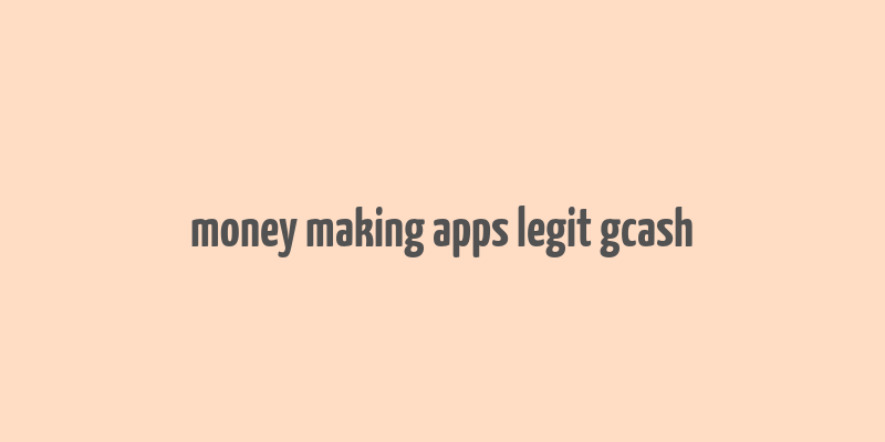 money making apps legit gcash