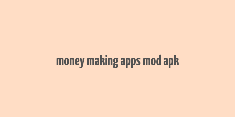 money making apps mod apk