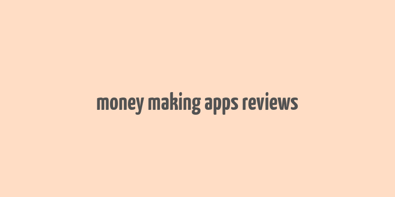 money making apps reviews