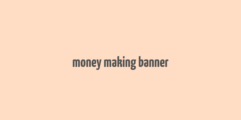 money making banner