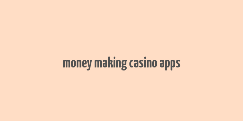 money making casino apps