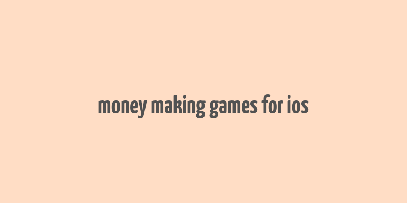 money making games for ios