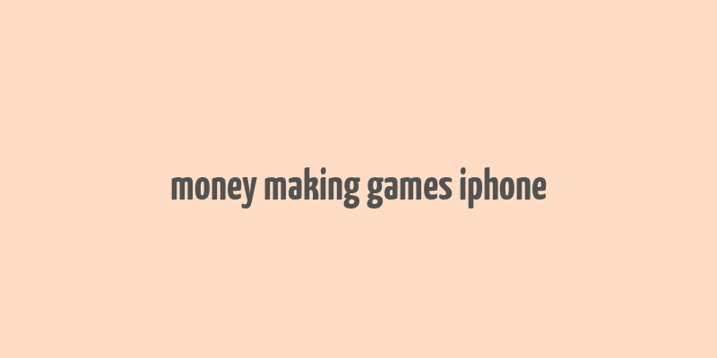 money making games iphone