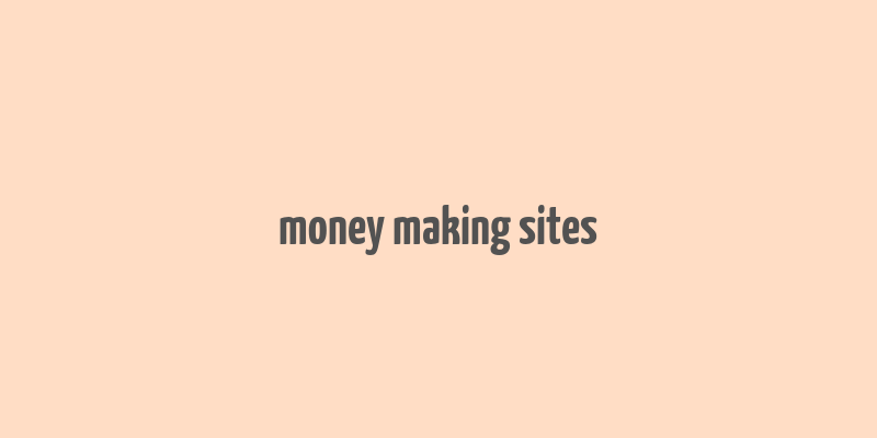 money making sites