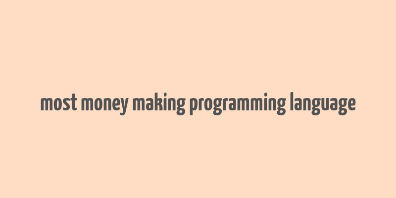 most money making programming language