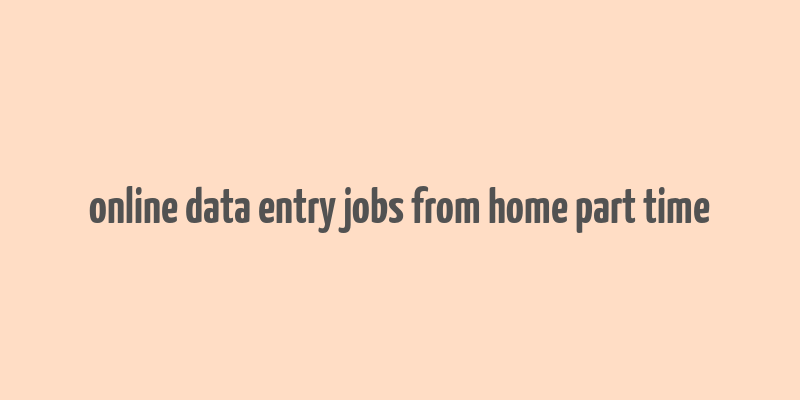 online data entry jobs from home part time