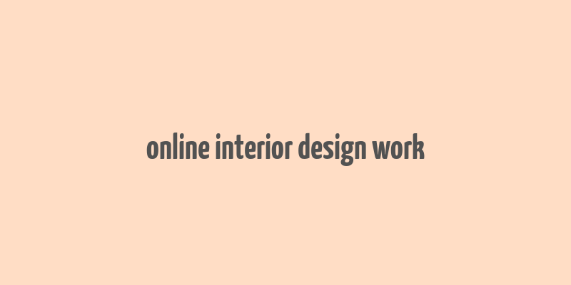 online interior design work