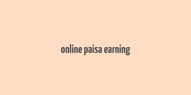 online paisa earning