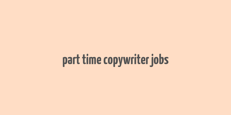 part time copywriter jobs