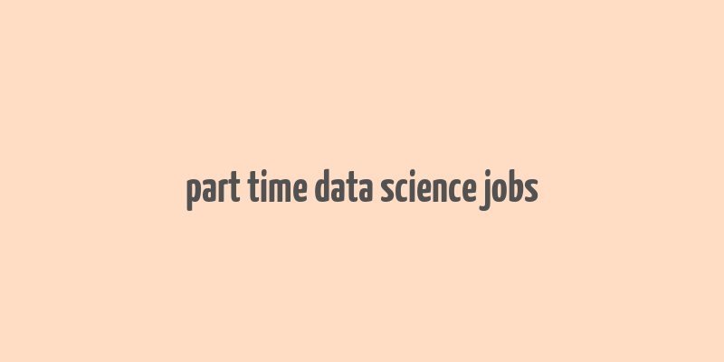 part time data science jobs