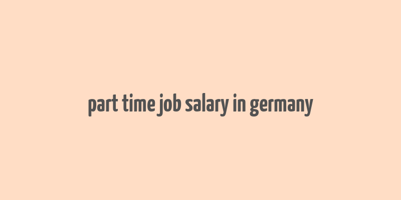 part time job salary in germany