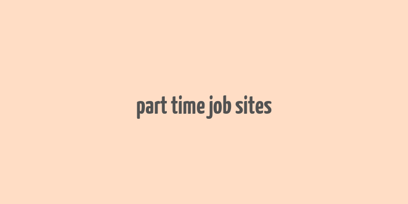 part time job sites