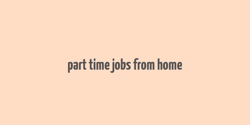 part time jobs from home