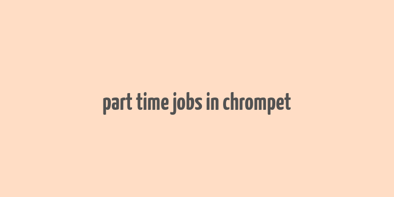 part time jobs in chrompet