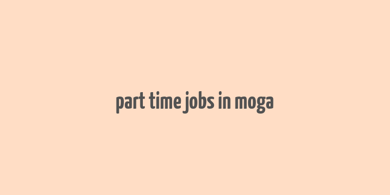 part time jobs in moga