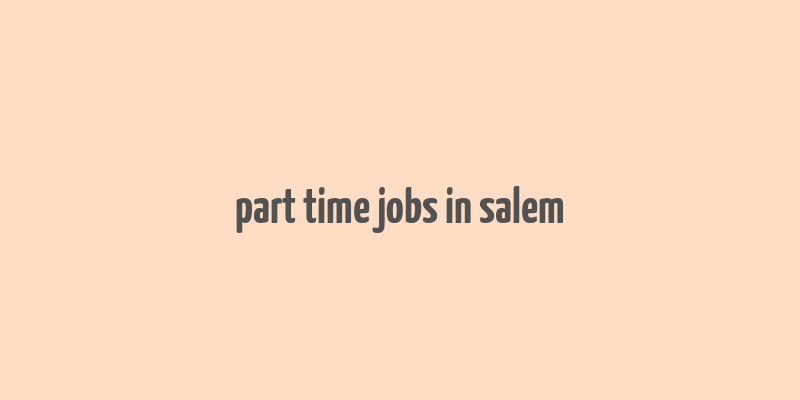 part time jobs in salem