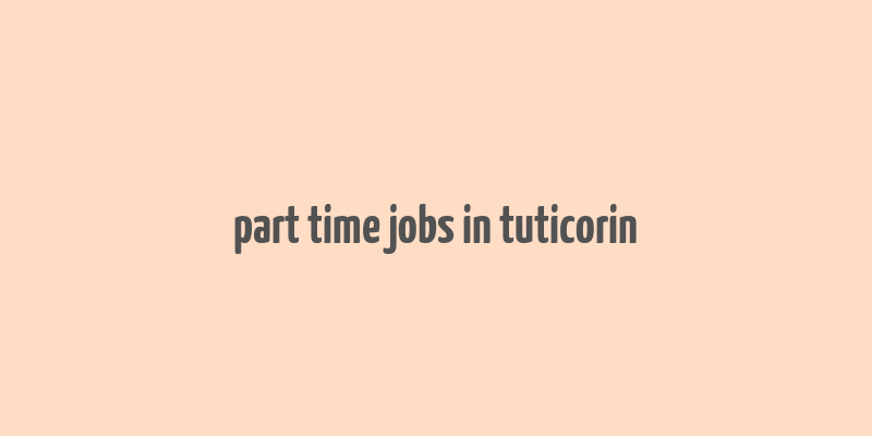 part time jobs in tuticorin