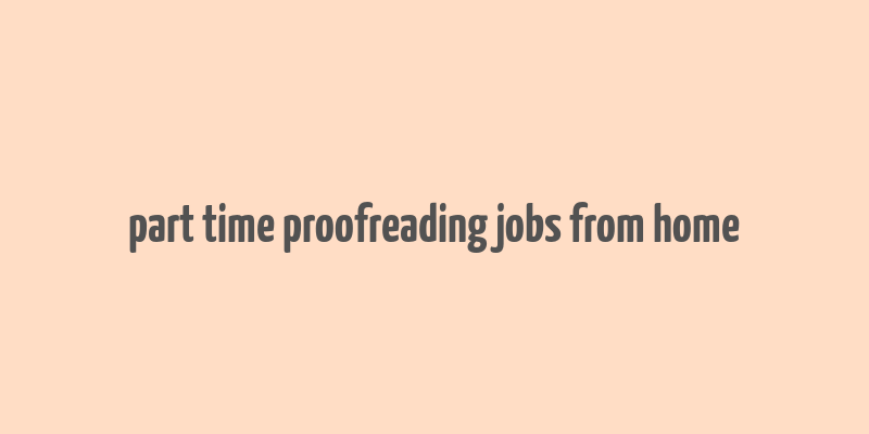 part time proofreading jobs from home